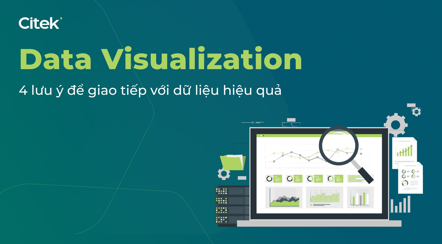 Data visualization: 4 lưu ý để trực quan hóa dữ liệu hiệu quả