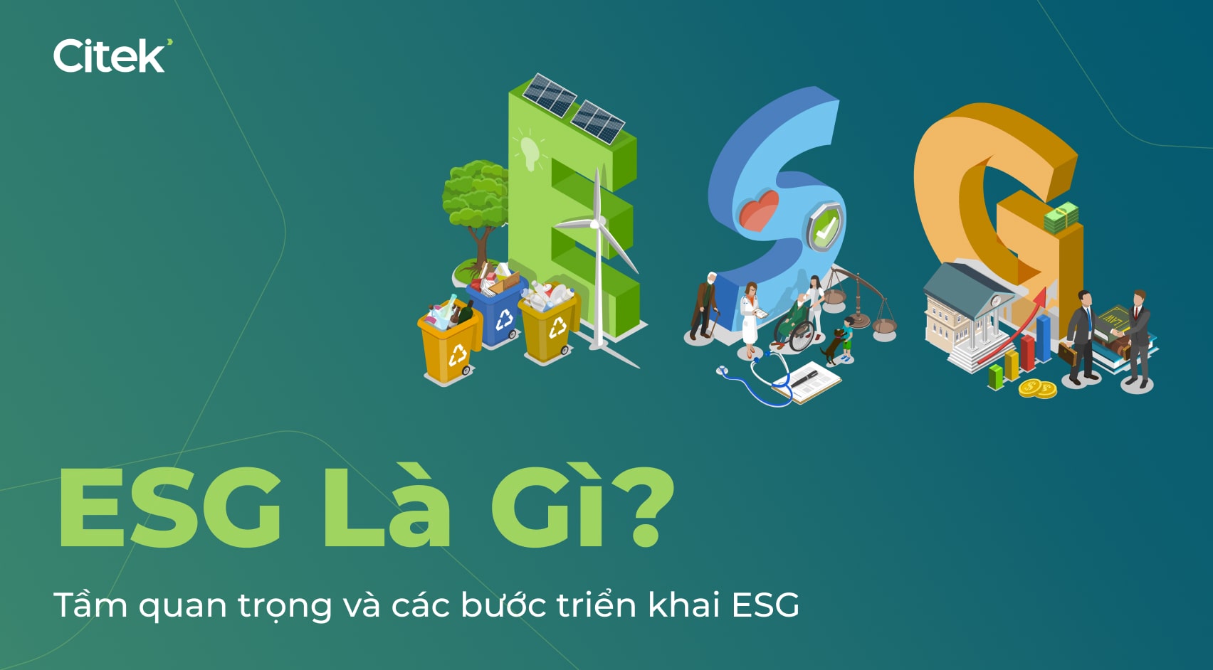 ESG là gì? Tầm quan trọng và các bước triển khai ESG